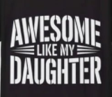 Awesome Like My Daughter Unisex T-Shirt, Gift for Dad, Family Reunion, Father's Day Tee, Birthday Present, Casual Wear
